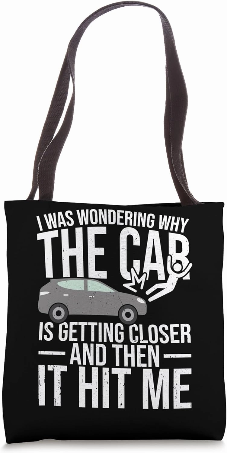 Bad driver Car accident recovery Tote Bag