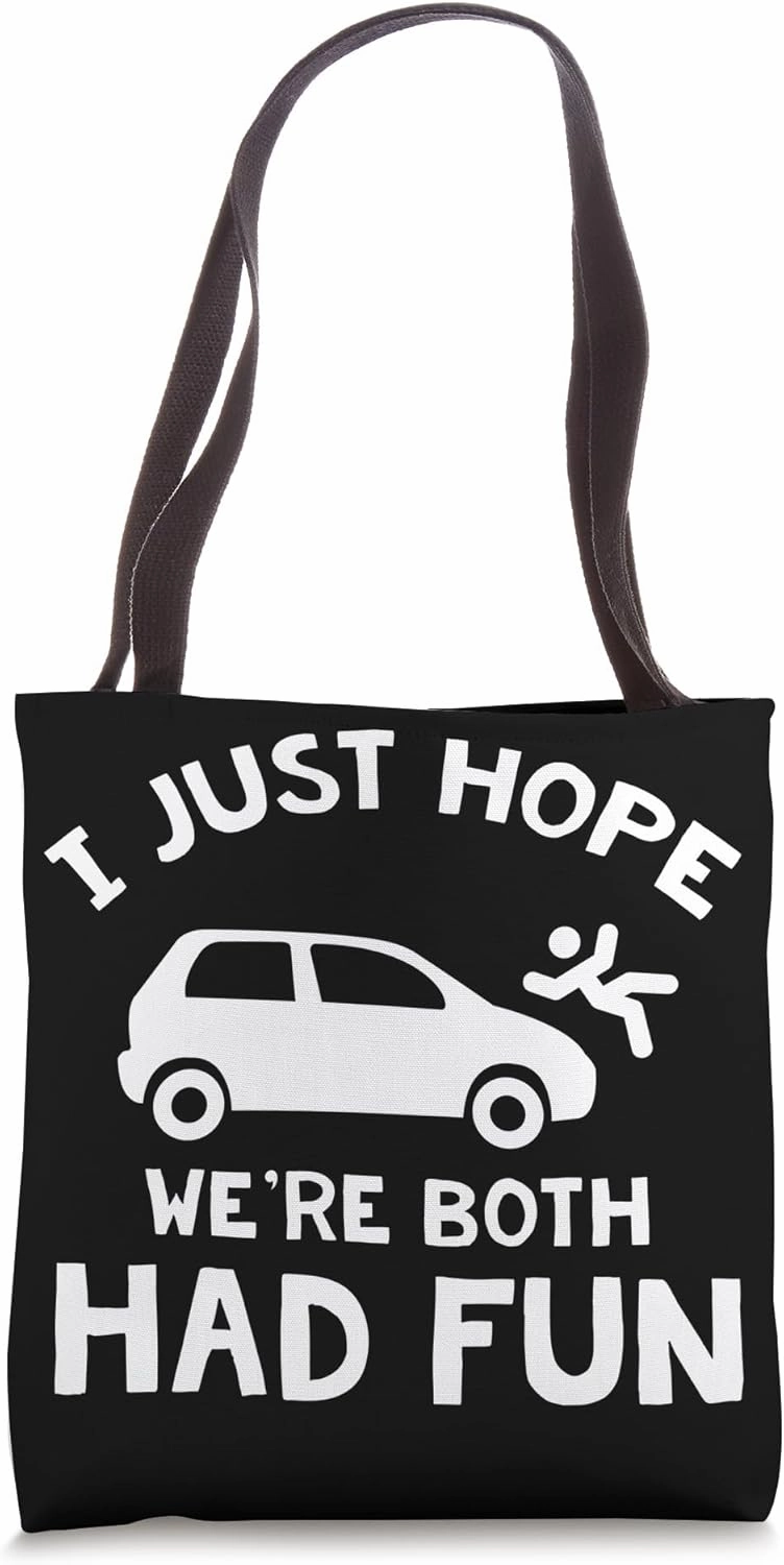 Bad driver Car accident recovery Tote Bag