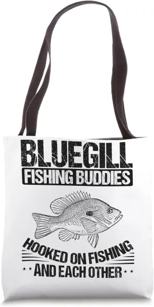 Bluegill Fishing Lure Bluegill Fisherman Bluegill Fisher Tote Bag