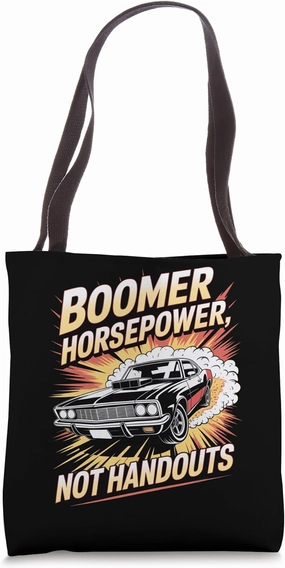 Boomer Horsepower, Not Handouts Tote Bag