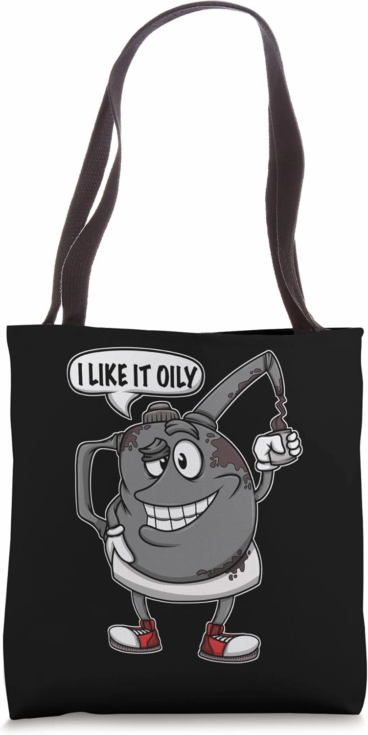 Car Mechanical I Like It Oily Car Mechanic Tote Bag