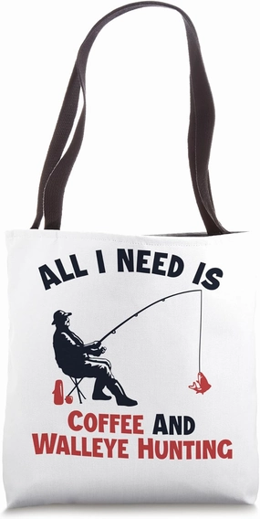 Coffee and Walleye Hunting Hooks Lures Walleye Fishing Tote Bag