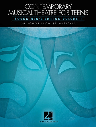 Contemporary Musical Theatre for Teens (Young Men's Edition Volume 1)