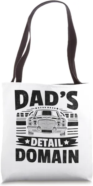 Dad's Detail Domain Auto Detailing Car Detailer Cars Father Tote Bag