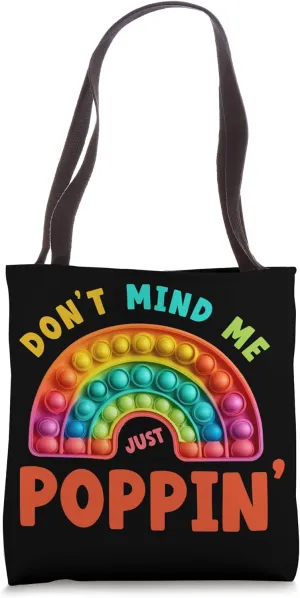 Don't Mind Me Just Poppin' | Bubble Fidget Toy Stress ADHD Tote Bag