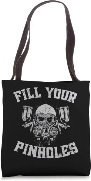Fill Your Pinholes for a Car Painter Tote Bag