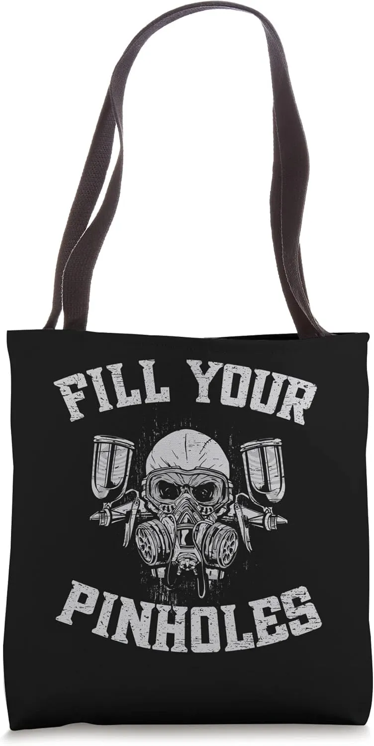 Fill Your Pinholes for a Car Painter Tote Bag
