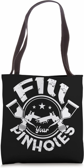 Fill your pinholes Car Painter Funny Car Painting Tote Bag