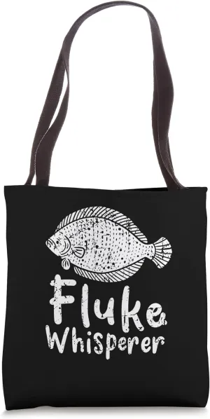 Fluke Whisperer - Fluke Fishing Outfit for Anglers Fishermen Tote Bag