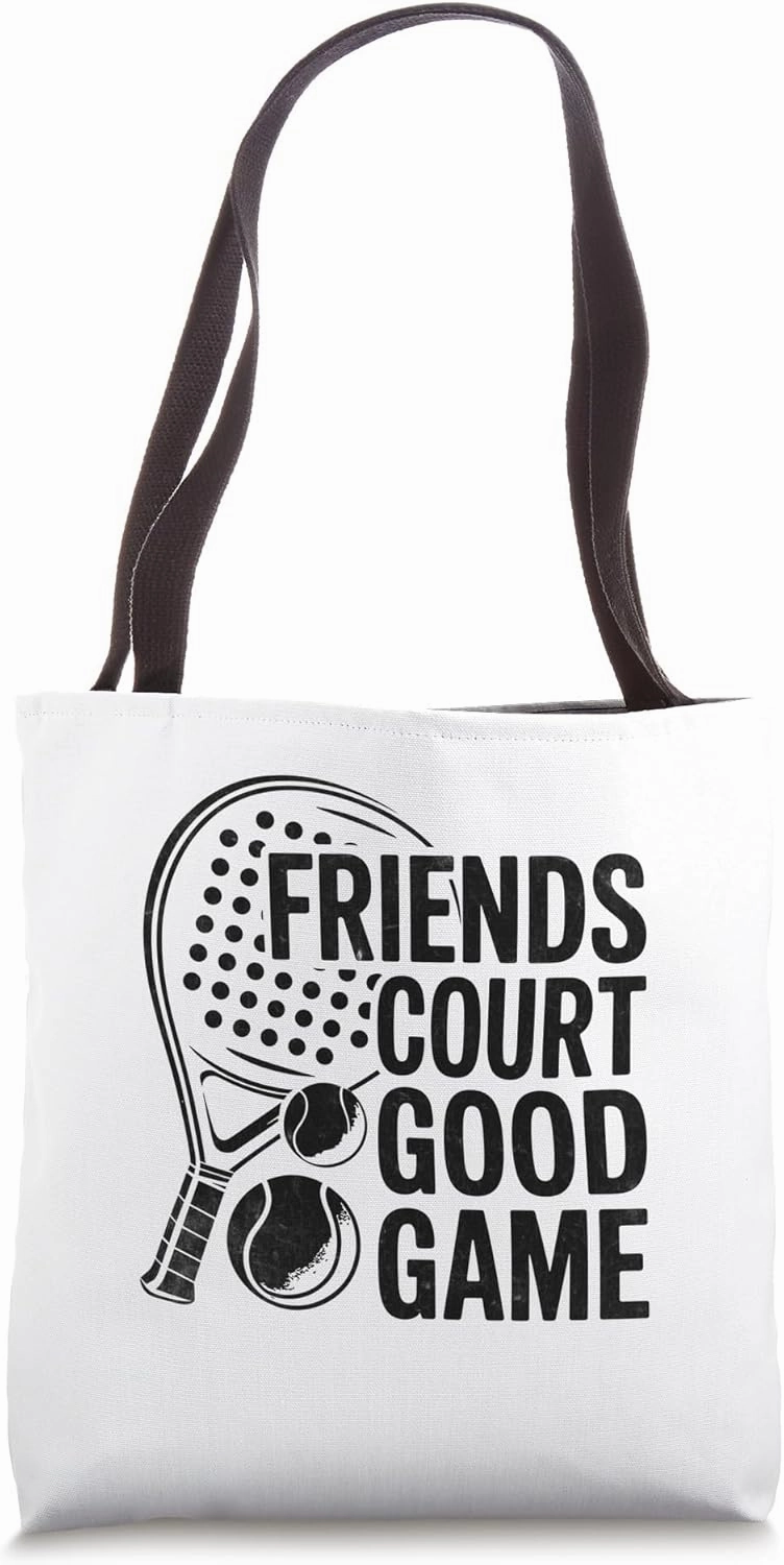 Friends Court Good Game Padel Sports Athlete Game Players Tote Bag