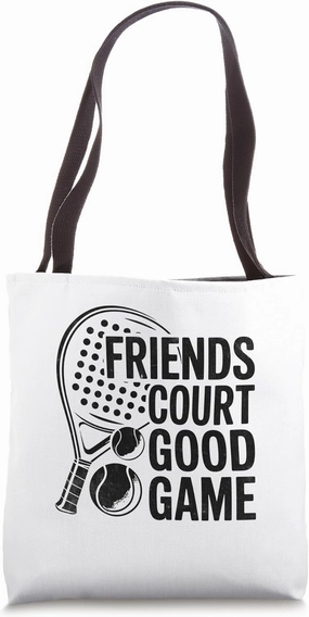 Friends Court Good Game Padel Sports Athlete Game Players Tote Bag