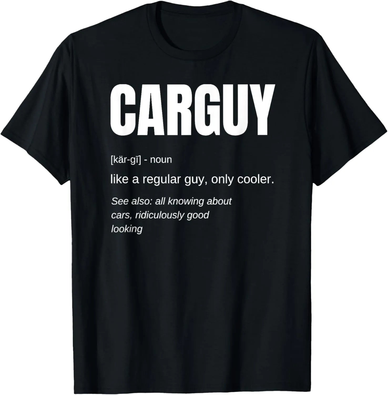 Funny T-shirt Gift Car Guy Definition
