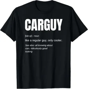 Funny T-shirt Gift Car Guy Definition