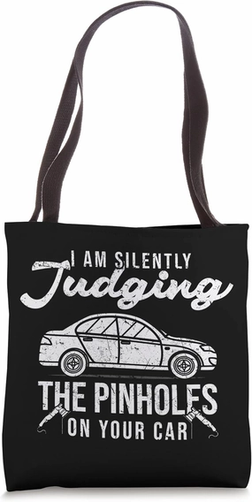 Funny Auto Detailer Saying Silently Judging Pinholes On Car Tote Bag
