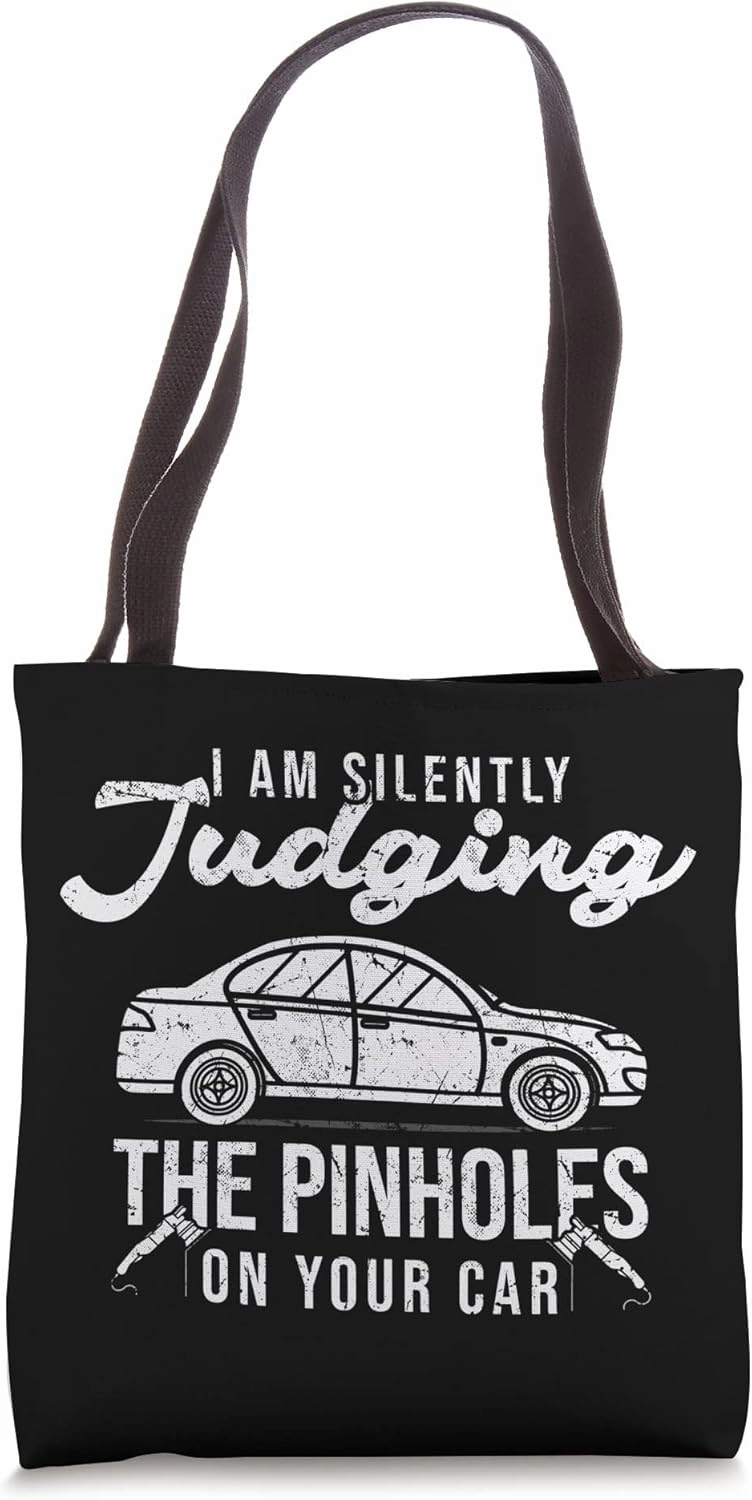 Funny Auto Detailer Saying Silently Judging Pinholes On Car Tote Bag