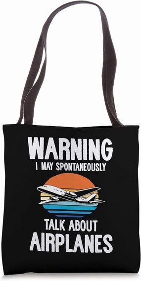 Funny Pilot Warning I May Spontaneously Talk About Airplanes Tote Bag