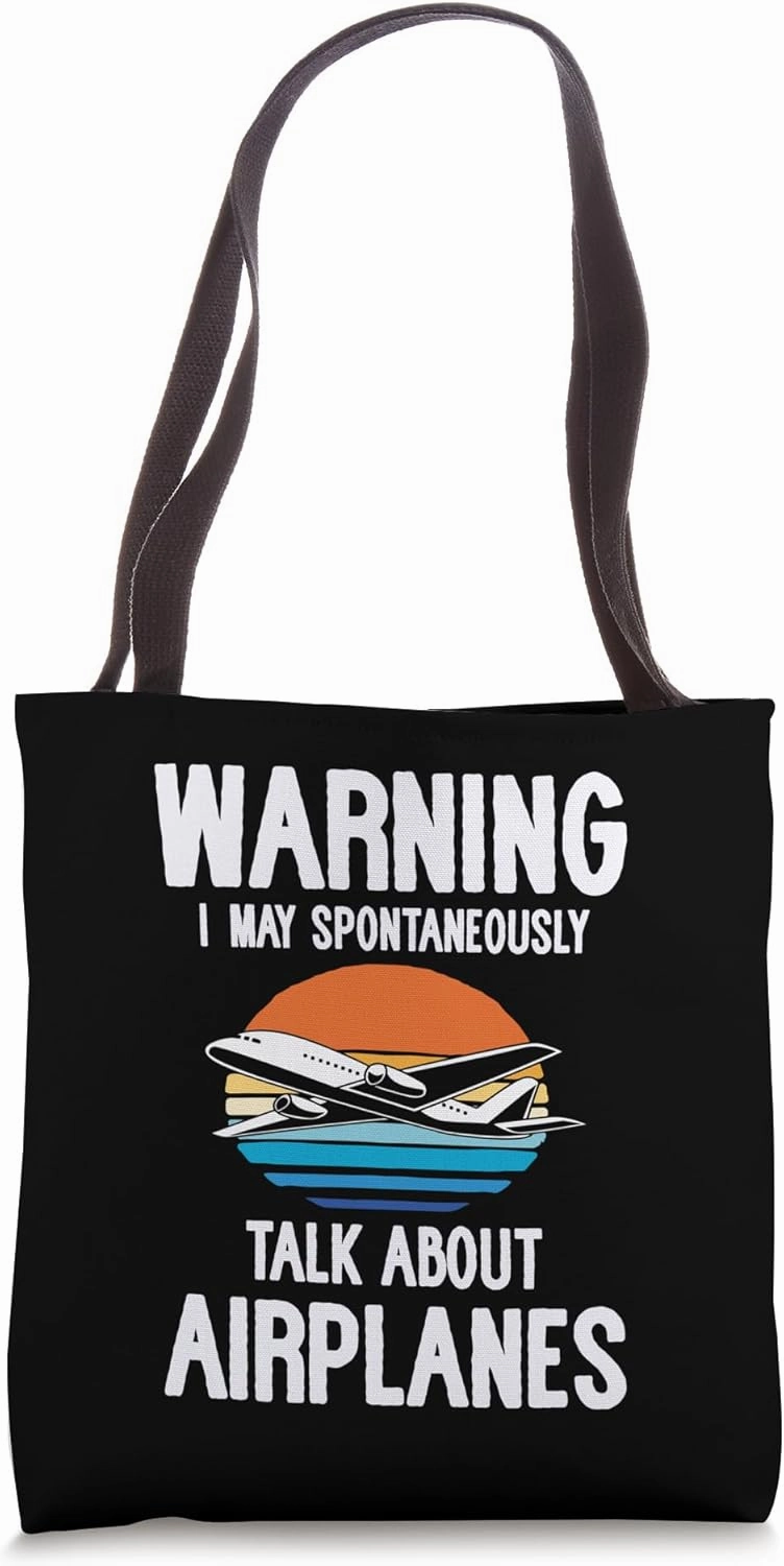 Funny Pilot Warning I May Spontaneously Talk About Airplanes Tote Bag