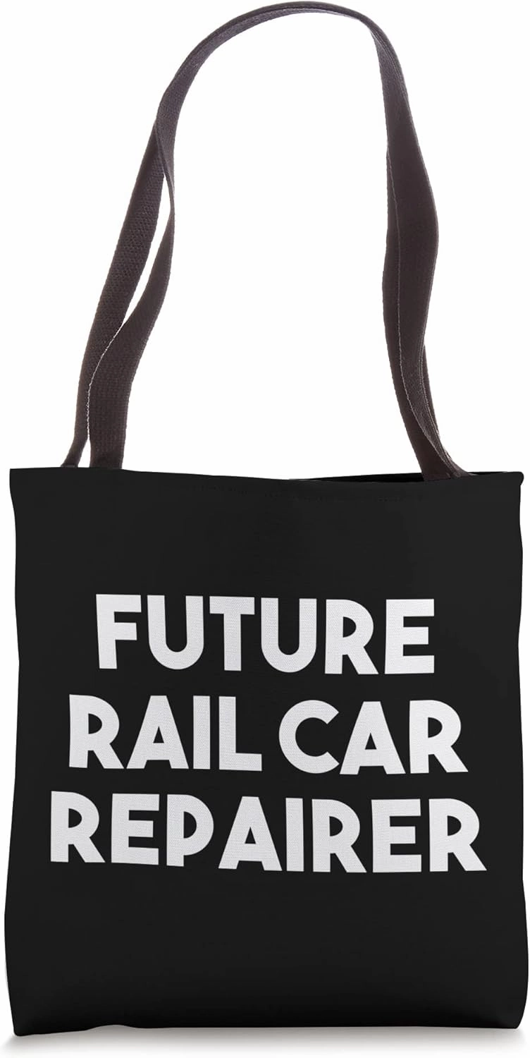 Future Rail Car Repairer - Funny Tote Bag