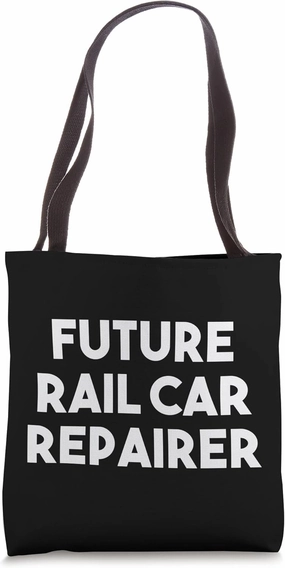 Future Rail Car Repairer - Funny Tote Bag
