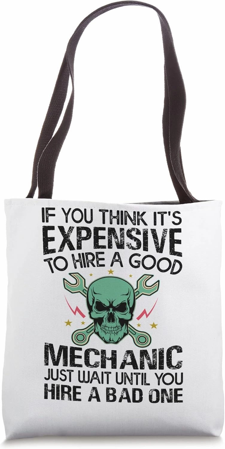 Hire A Bad Mechanic - Funny Car Mechanic Tote Bag
