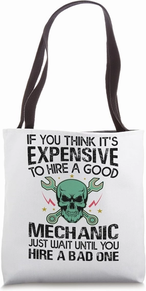 Hire A Bad Mechanic - Funny Car Mechanic Tote Bag