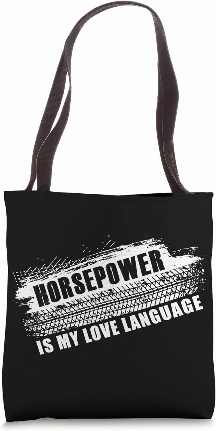 Horsepower is My Love Language – Men’s Car Humor Quote Tote Bag