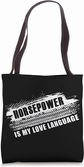 Horsepower is My Love Language – Men’s Car Humor Quote Tote Bag