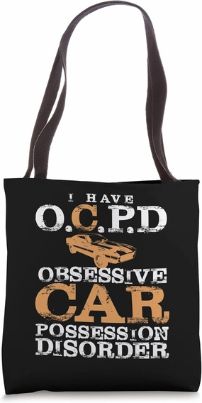 I Have OCPD Obsessive Car Possession Disorder Funny Car Love Tote Bag