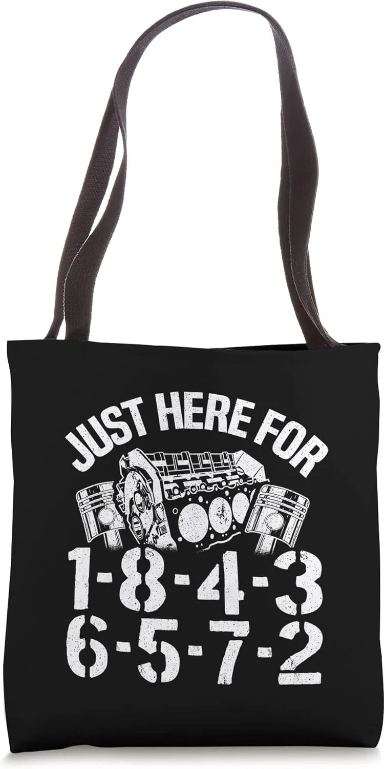 Just Here For 1-8-4-3-6-5-7-2 Firing Order Big Block Garage Tote Bag