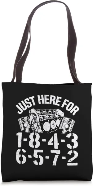 Just Here For 1-8-4-3-6-5-7-2 Firing Order Big Block Garage Tote Bag
