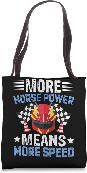 More Horse Power Means More Speed - Race Car Tote Bag