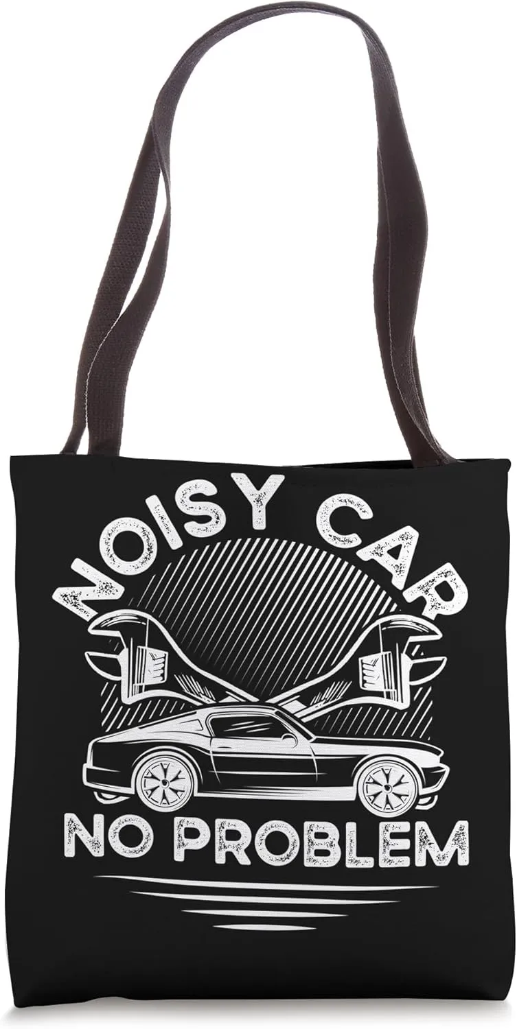 Noisy Car No Problem Car Guys Car Machanic Tote Bag