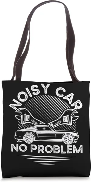 Noisy Car No Problem Car Guys Car Machanic Tote Bag