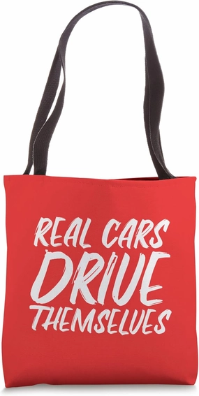 Real Cars Drive Themselves Funny Automated Self Driving Tech Tote Bag