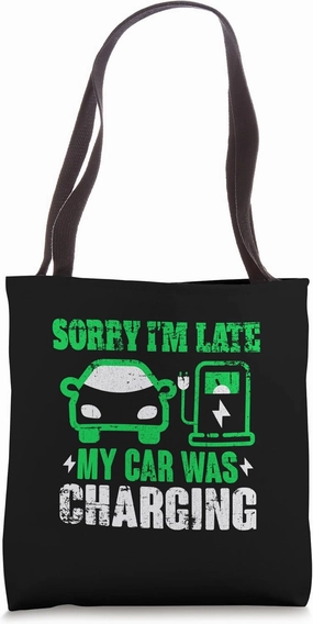 Sorry I'm Late My Car Was Charging Electric Car Grunge Tote Bag