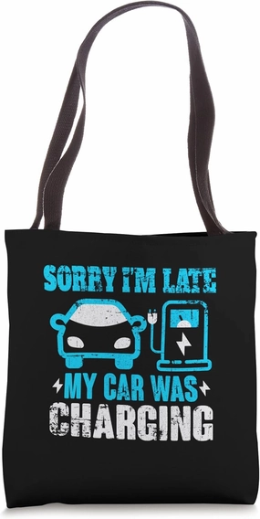 Sorry I'm Late My Car Was Charging Electric Car Grunge Tote Bag