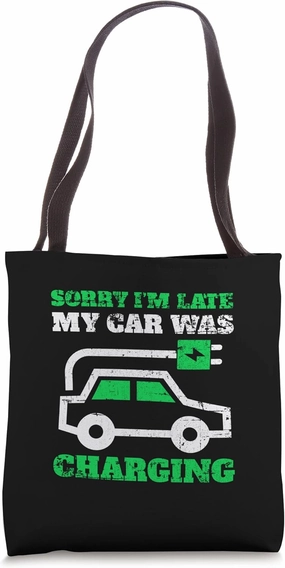 Sorry I'm Late My Car Was Charging Electric Car Grunge Tote Bag