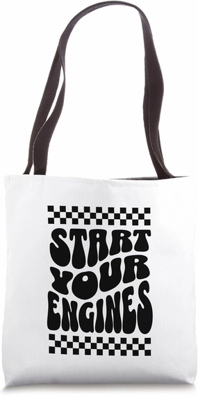 Start Your Engines Funny Saying Race Car Lovers, Start Your Tote Bag