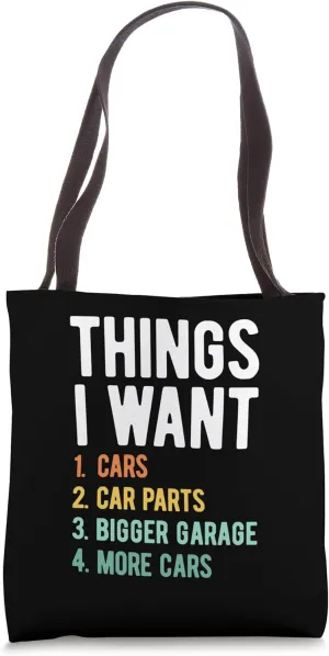 Things I Want Car Parts Enthusiast Auto Mechanic Tote Bag