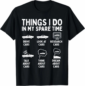 Things I Do in My Spare Time Car Enthusiast Funny Car Guy T-Shirt