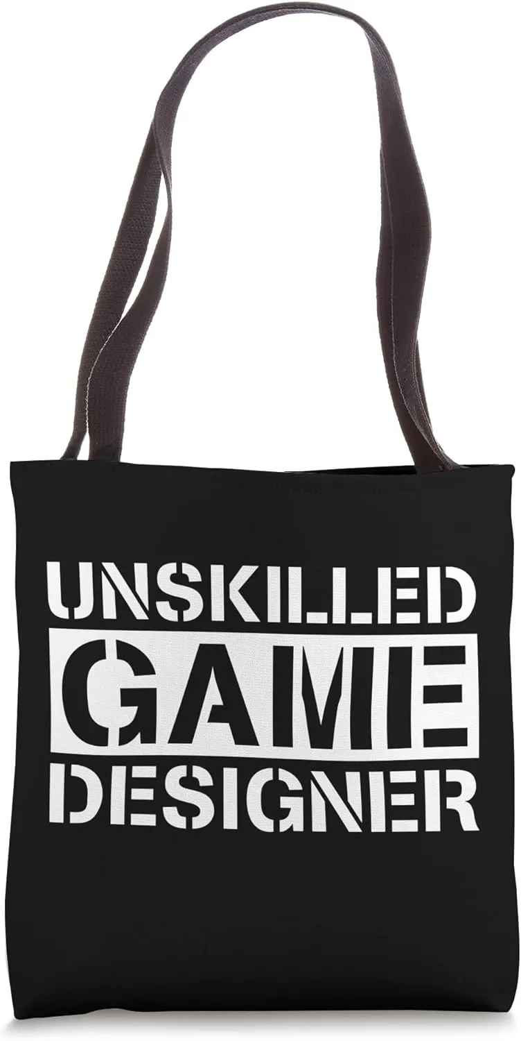 Unskilled Game Designer Tote Bag