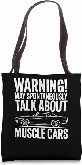 Warning May Spontaneously Talk About Muscle Cars Tote Bag