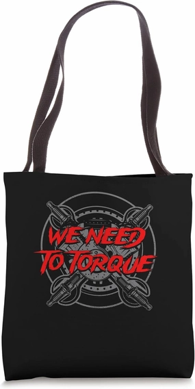 We Need to Torque Mechanic Pun Maintenance Man Joke Tote Bag