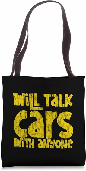 Will Talk Cars With Anyone Automotive Enthusiast -- Tote Bag