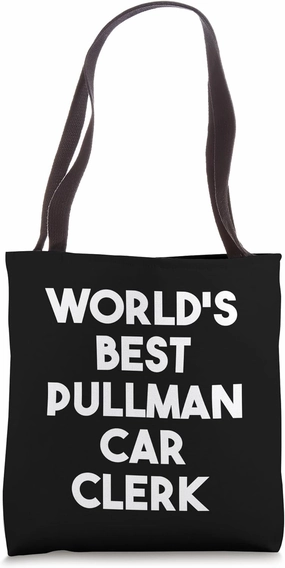 World's Best Pullman Car Clerk Tote Bag