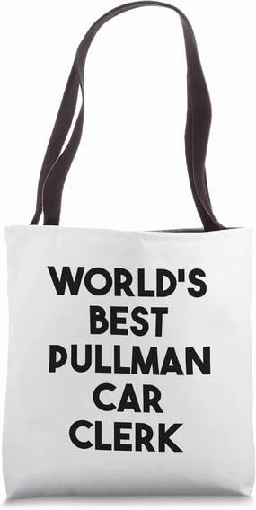 World's Best Pullman Car Clerk Tote Bag