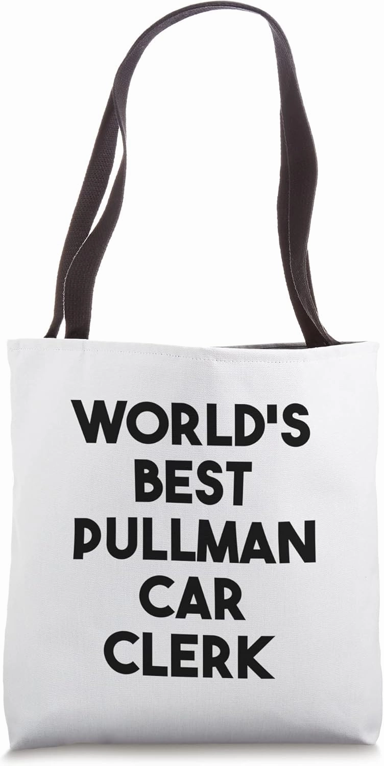World's Best Pullman Car Clerk Tote Bag