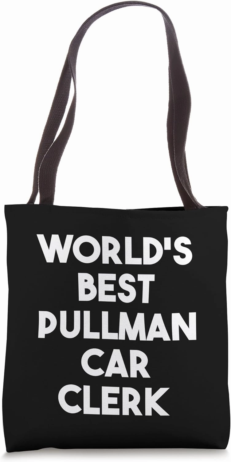 World's Best Pullman Car Clerk Tote Bag