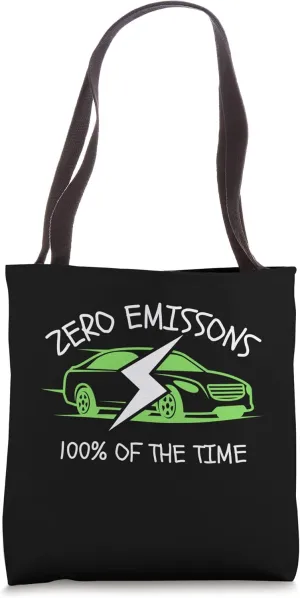 Zero Emissions 100% Of The Time EV Car Funny Electric Car Tote Bag